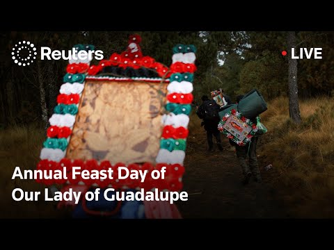 live:-mexico-celebrates-the-annual-feast-day-of-our-lady-of-guadalupe-|-reuters