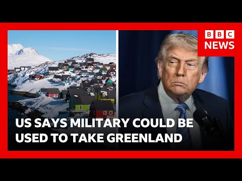the-traitor-“considering-using-military”-to-take-greenland-says-white-house-|-bbc-news