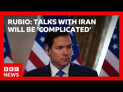 marco-rubio-says-talks-with-iran-will-be-‘complicated’-|-bbc-news