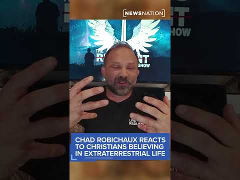 chad-robichaux-reacts-to-christians-believing-in-extraterrestrial-life