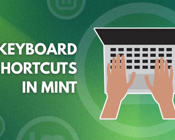 master-the-essential-keyboard-shortcuts-in-linux-mint-to-feel-like-a-pro-user