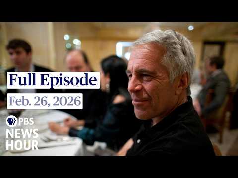 pbs-news-hour-full-episode,-feb.-26,-2026