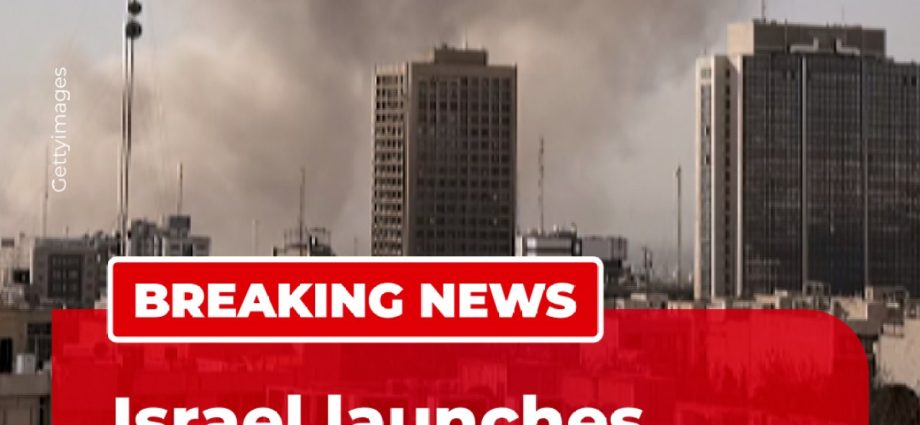 israel-launches-what-it-calls-a-‘preventative’-attack-against-iran