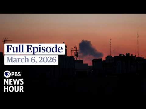 pbs-news-hour-full-episode,-march-6,-2026