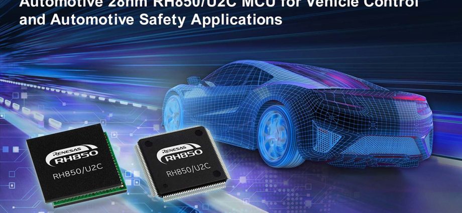 renesas’-28-nm-rh850/u2c-mcu-targets-asil-d-vehicle-control,-bms-and-zonal-architectures