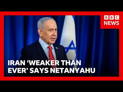 israeli-pm-netanyahu-says-iran-‘weaker-than-it’s-ever-been’-|-bbc-news