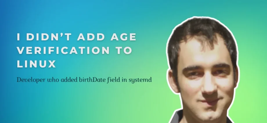 inside-the-systemd-age-verification-debate:-developer-responds-to-criticism