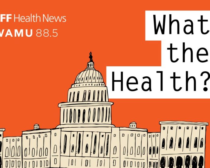 What the Health? From KFF Health News: A Headless CDC