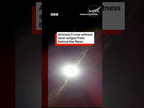 artemis-ii-crew-see-solar-eclipse-from-behind-the-moon.-#artemisii-#bbcnews