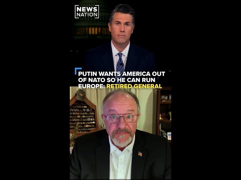 putin-wants-america-out-of-nato-so-he-can-run-europe:-retired-general-|-on-balance