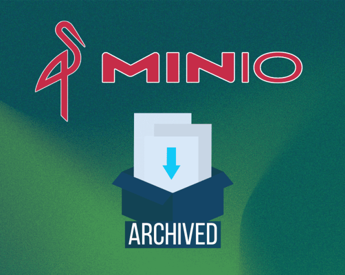 minio-is-done-with-open-source,-what-are-your-options?