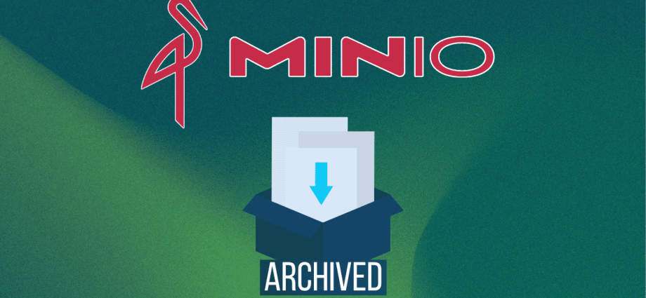 minio-is-done-with-open-source,-what-are-your-options?