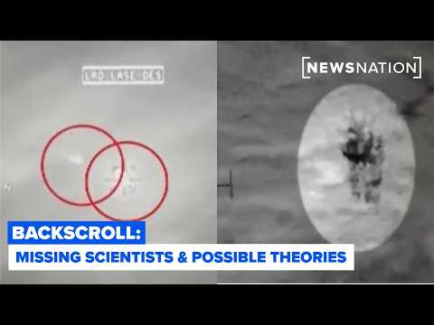 disappearances-of-scientists-&-debate-over-possible-threats-|-backscroll