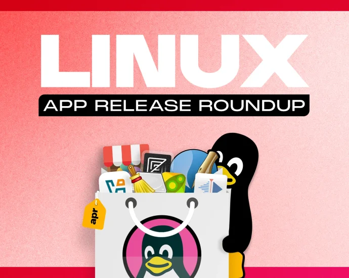 linux-app-release-roundup-(april-2026)