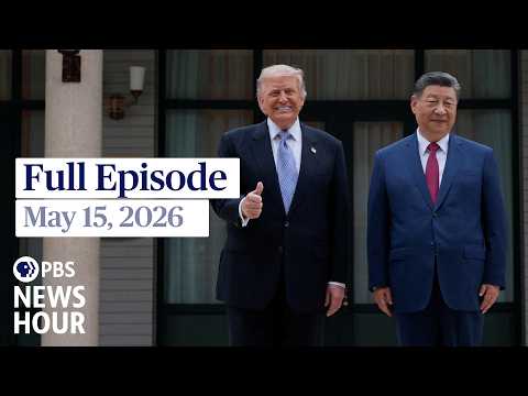 pbs-news-hour-full-episode,-may-15,-2026