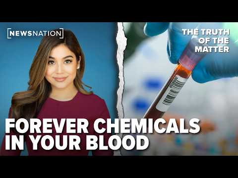 forever-chemicals-are-in-your-body,-here’s-what-to-do-about-it-|-truth-of-the-matter