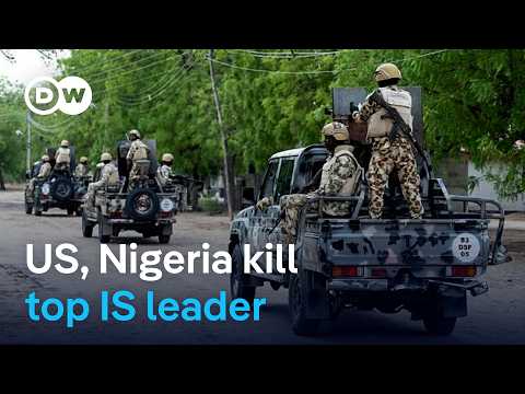 joint-nigeria–us-strike-kills-senior-islamic-state-leader-| dw-news