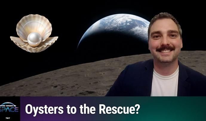This Week In Space podcast: Episode 211 — Oysters in Space