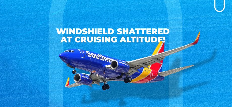 “it-just-exploded”:-southwest-737-700-windshield-shatters-despite-no-apparent-impact