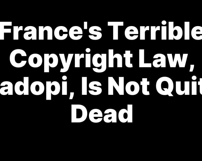 france’s-terrible-copyright-law,-hadopi,-is-not-quite-dead