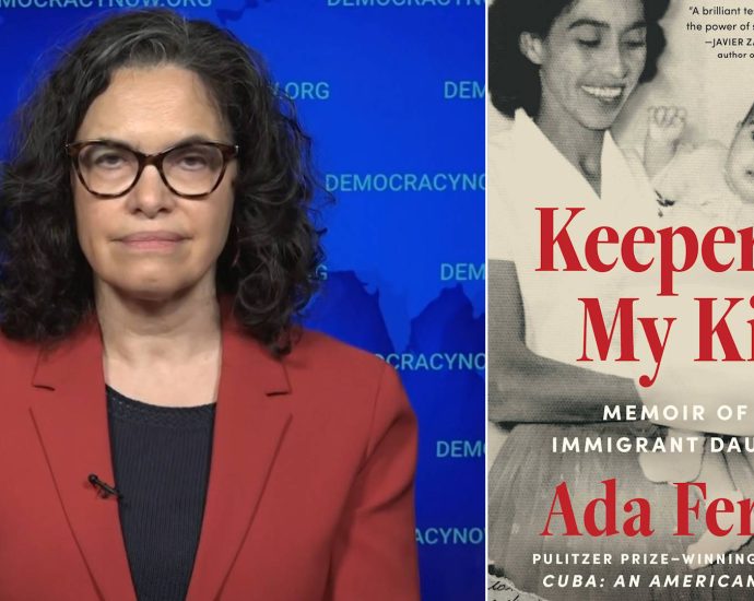 pulitzer-prize-winning-historian-ada-ferrer-on-cuba’s-crisis,-us.-sanctions-and-family-separation