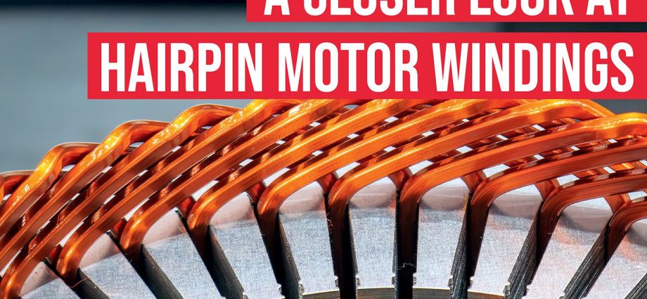 a-closer-look-at-hairpin-motor-windings