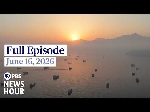 pbs-news-hour-full-episode,-june-16,-2026