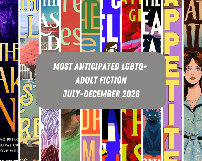 most-anticipated-lgbtq+-adult-fiction:-july-december-2026