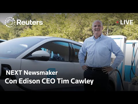 live:-reuters-next-newsmaker-featuring-con-edison-ceo-tim-cawley