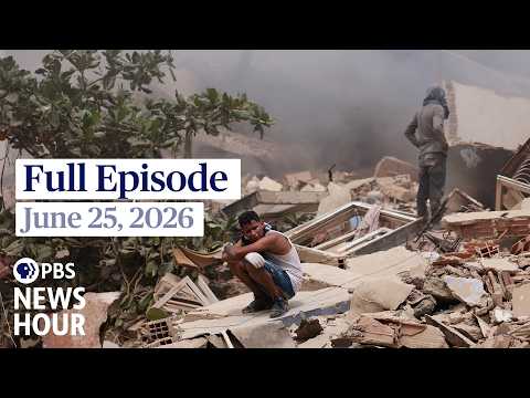 pbs-news-hour-full-episode,-june-25,-2026