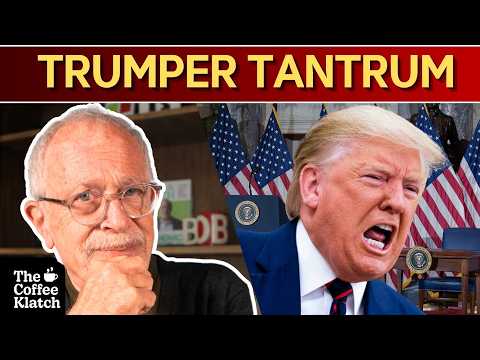 the-traitor’s-week-of-temper-tantrums-|-the-coffee-klatch-with-robert-reich