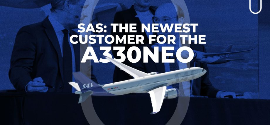 sas-orders-up-to-40-airbus-a330-aircraft-–-including-the-900!