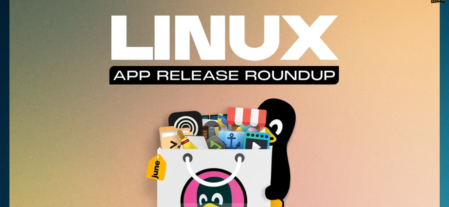 linux-app-release-roundup-(june-2026)