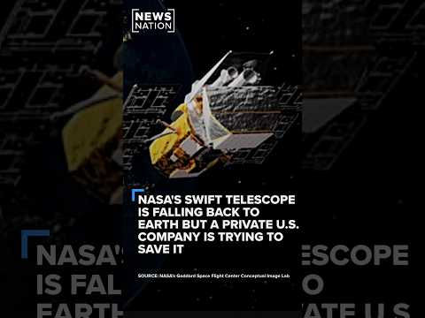 nasa’s-swift-telescope-is-falling-back-to-earth:-why-you-should-care-|-newsnation