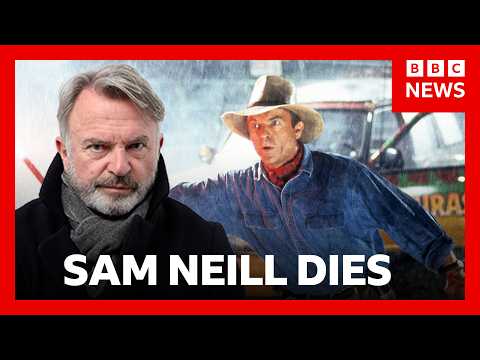 sam-neill,-star-of-jurassic-park,-dies-aged-78-|-bbc-news