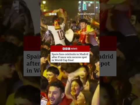 spain-fans-celebrate-in-madrid-after-france-win-secures-spot-in-world-cup-final.-#bbcnews