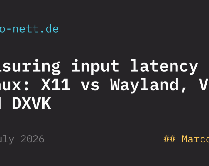 Measuring Input Latency on Linux: X11 vs. Wayland, VRR, and DXVK