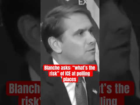 todd-blanche-asks:-“what’s-the-risk”-of-having-ice-or-cbp-at-polling-places?