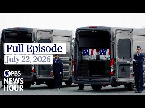 pbs-news-hour-full-episode,-july-22,-2026