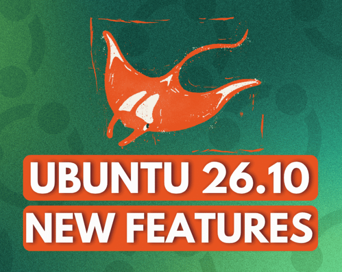 ubuntu-26.10-“stonking-stingray”:-all-the-new-features-so-far