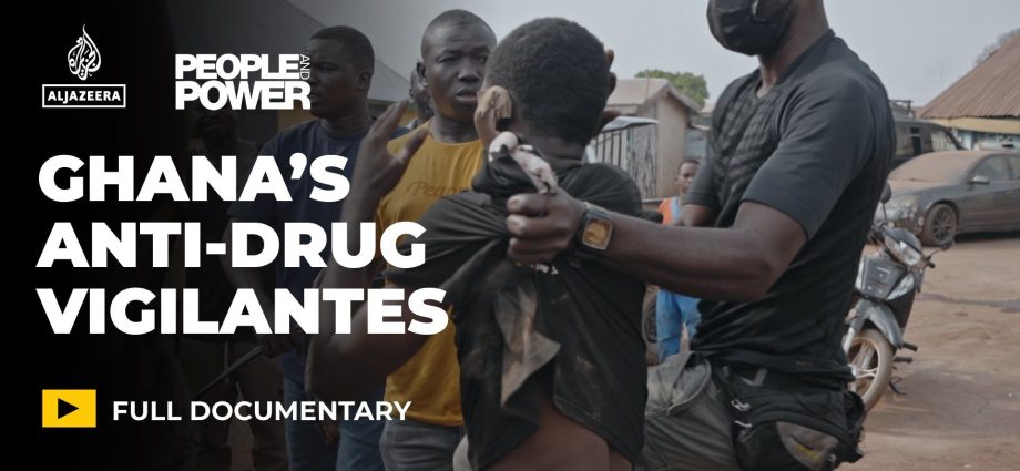 in-their-own-hands:-ghana’s-drug-vigilantes