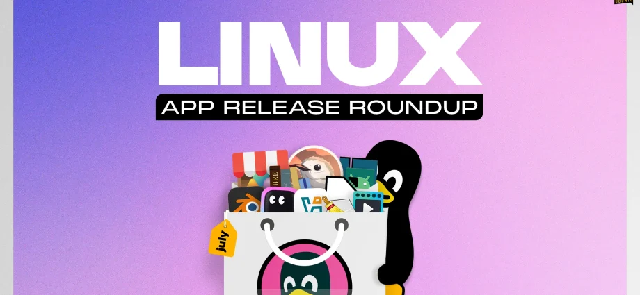 linux-app-release-roundup-(july-2026)