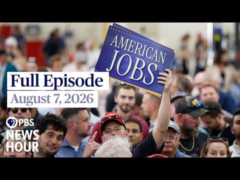 pbs-news-hour-full-episode,-august-7,-2026
