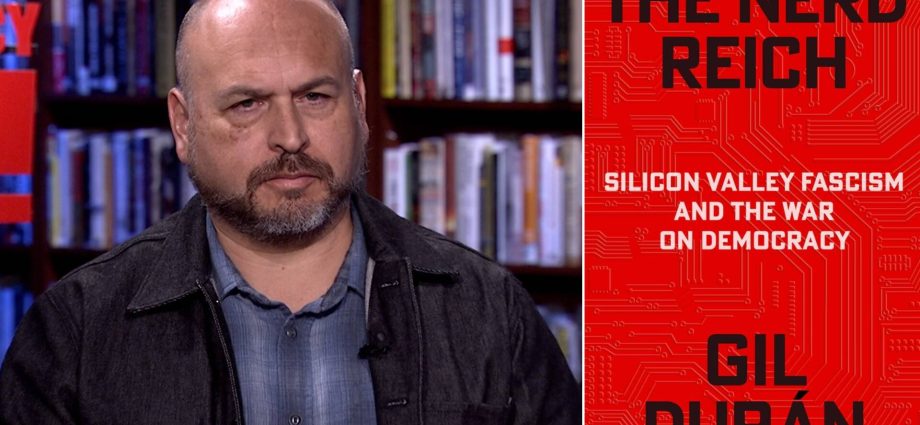 “the-nerd-reich”:-author-gil-duran-on-big-tech-fascism,-peter-thiel,-jd-vance-&-the-war-on-democracy