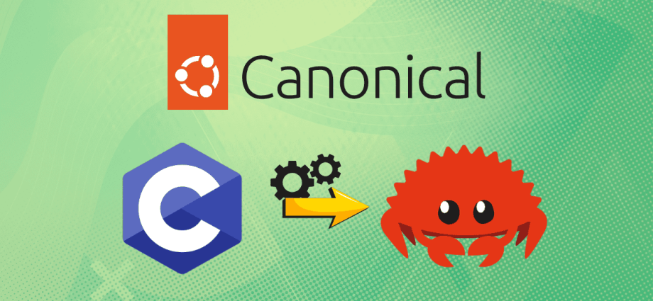 canonical-is-funding-a-phd-to-automate-c-to-rust-translation-for-ubuntu