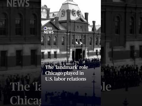 the-‘landmark’-role-chicago-played-in-us.-labor-relations