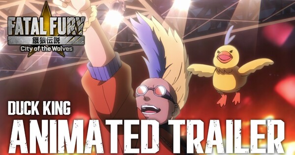 Fatal Fury City of the Wolves Game’s New Animated Trailer by Masami Ōbari Highlights Duck