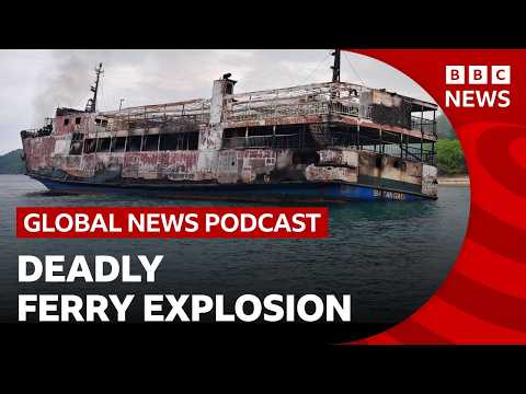 deadly-ferry-explosion-in-the-philippines-and-other-top-stories-|-global-news-podcast