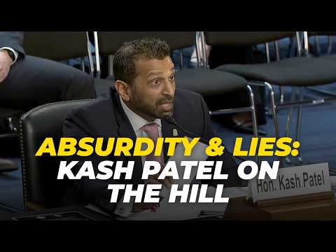 absurdity-and-lies:-everything-you-missed-at-kash-patel’s-hearing