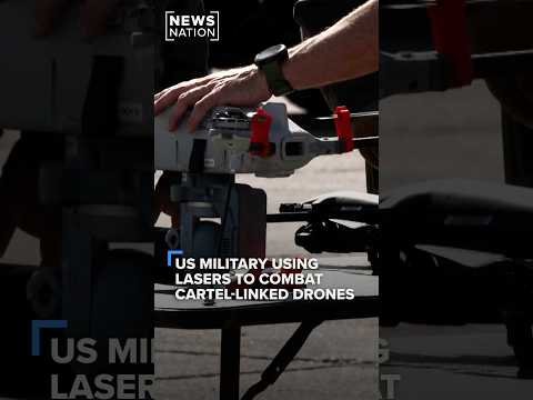 us-military-using-lasers-to-combat-cartel-linked-drones